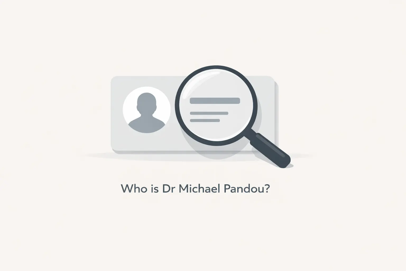 Simple visual explaining who is Dr Michael Pandou with identity verification concept and magnifying glass